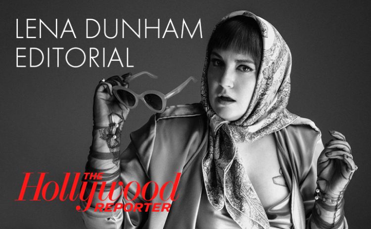 Lena Dunham editorial in the Hollywood Reporter